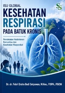 ISU GLOBAL KESEHATAN RESPIRASI PADA BATUK KRONIS: Pendekatan Kedokteran Komunitas dan Kesehatan Masyarakat