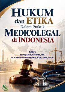 Hukum dan Etika dalam Praktik Medikolegal di Indonesia